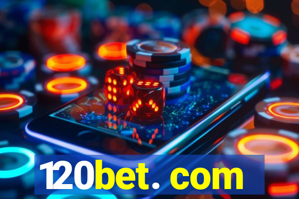 120bet. com